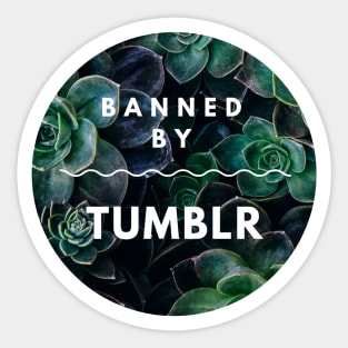 Banned by Tumblr Sticker